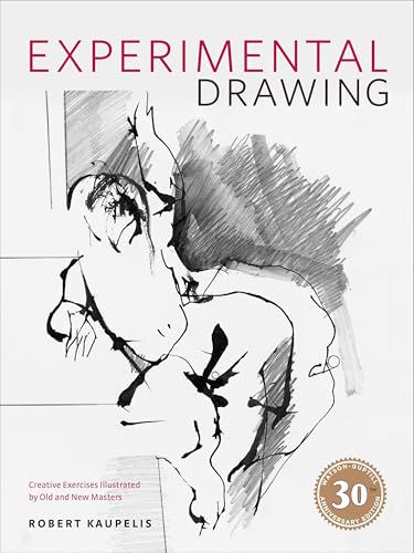 Experimental Drawing, 30th Anniversary Edition: Creative Exercises Illustrated by Old