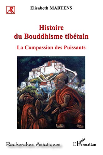 Histoire du bouddhisme tibétain: La compassion des puissants