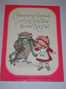 Strawberry Shortcake and the Winter That Would Not End