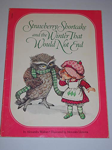 Strawberry Shortcake and the Winter That Would ... 0590328166 Book Cover