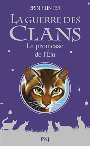 Guerre des Clans Hors-série : La promesse de l'Élu Guerre des Clans Hors-série : La promesse de l'Élu
