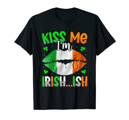 Kiss Me I'm Irish... Ish T-Shirt