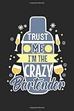  Trust me I\'m the Crazy Bartender: Verrückter Barkeeper Barkeeper Cocktail Mixer Barkeeper Notizbuch DIN A5 120 Seiten für Notizen, Zeichnungen, Formeln  Organizer Schreibheft Planer Tagebuch