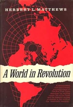 Hardcover A World in Revolution: A Newspaperman's Memoir. Book