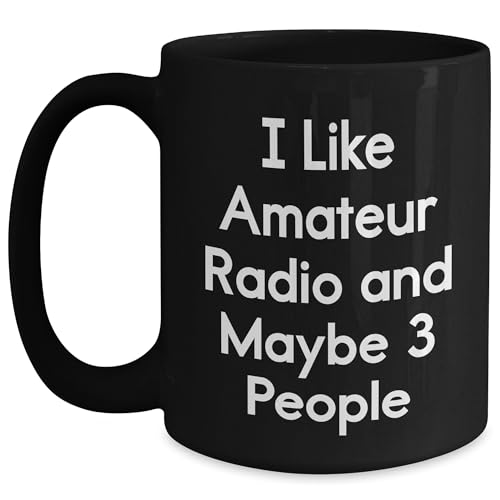 I Like Amateur Radio And Maybe 3 People Black Coffee Mug for Christmas Unique Gift