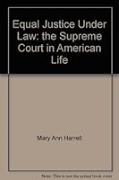 Equal Justice Inder Law-The Supreme Court in American Life 0914785087 Book Cover