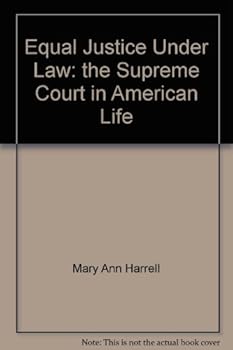 Paperback Equal justice under law: The Supreme Court in American life Book