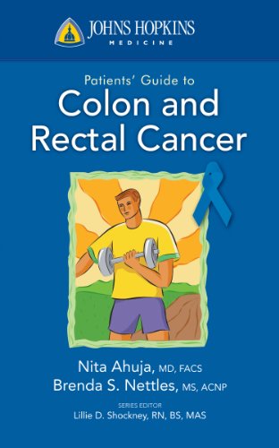 Johns Hopkins Patient Guide to Colon and Rectal Cancer (Johns Hopkins Patients' Guide)