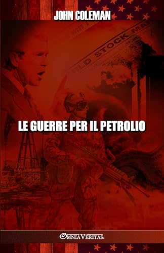 Le Guerre Per Il Petrolio