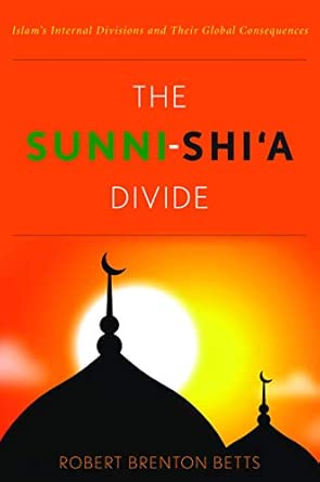 The Sunni-Shi’a Divide: Islam’s Internal Divisions book cover