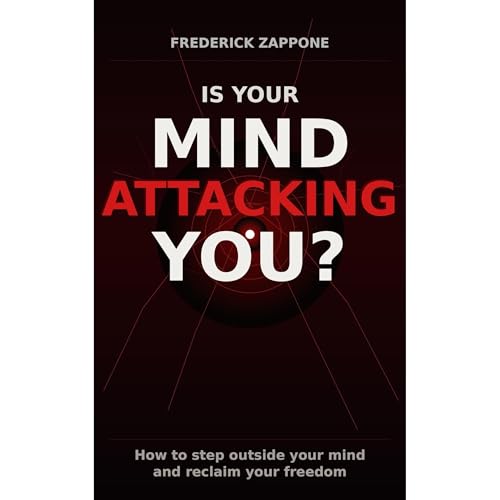 Is Your Mind Attacking You? Audiolibro Por Frederick Zappone arte de portada