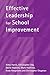 Effective Leadership for School Improvement (School Leadership Series)