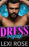 Dress Rescue: A Curvy Younger Woman, Older Alpha Instalove Romance (Cupid's Alphas Book 5)