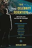 The New Celebrity Scientists: Out of the Lab and into the Limelight