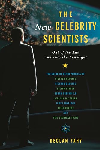 The New Celebrity Scientists: Out of the Lab and into the Limelight