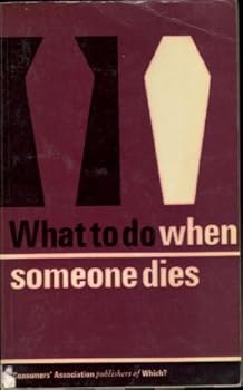 What to Do When Someone Dies ("Which?" Guides)