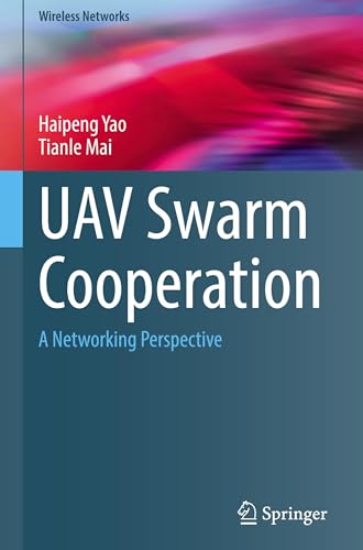 UAV Swarm Cooperation: A Networking Perspective (Wireless Networks)