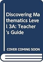 Discovering Mathematics, Level 3A: Teacher's Guide 9814176788 Book Cover