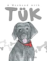 A Weekend with Tuk 1425730280 Book Cover