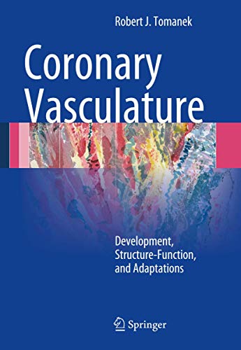 Coronary Vasculature: Development, Structure-Function, and Adaptations view 2