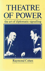 Theatre of Power: The Art of Diplomatic Signalling