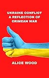 Ukraine Conflict A Reflection Of Crimean War