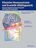 Klinische Neuroanatomie und kranielle Bilddiagnostik: Atlas der Magnetresonanztomographie und Computertomographie