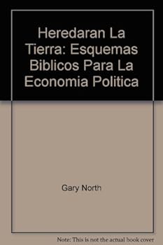 Paperback Heredaran La Tierra Esquemas Biblicos Para La Economia Politica (1990 publication) Book