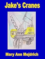 Jake's Cranes: The Highway 93 Bypass 149423744X Book Cover