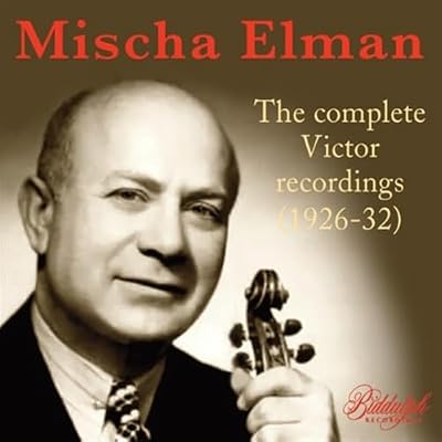 Mischa Elman: The Complete Victor Recordings