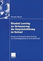 Blended Learning Zur Verbesserung Der Gesprachsfuhrung Im Verkauf: Einsatz Und Evaluation Beim Training Von Verkaufsgesprachen Im Einzelhandel 3835004859 Book Cover