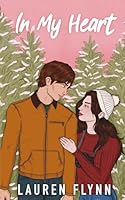 In My Heart: A Grumpy Sunshine Christmas Novella 1069698407 Book Cover