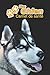 Mon Chien Carnet de santé: Husky de Sibérie | 109 pages 15cm x 23cm A5 | Cahier à Remplir | Vaccinations | Suivi Médical | Visites Vétérinaires | ... | Contacts | Pour les amoureux des chiens
