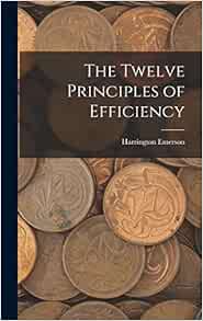 The Twelve Principles of Efficiency Emerson, Harrington 9781015658127