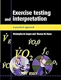Exercise Testing and Interpretation: A Practical Approach
