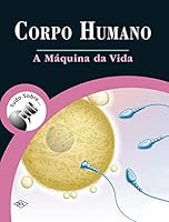 Tudo Sobre Corpo Humano - A Maquina Da Vida Brochu 8536825324 Book Cover