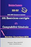 livre bts comptabilite  101 Exercices en Comptabilité générales, exercices et corrigés en comptabilité DCG - BTS - LMD: Exercices corrigés en comptabilité générale, révisions ... comptabilité BTS - DCG - Licence et masters
