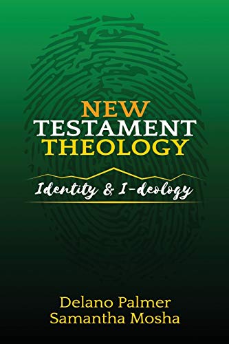 New Testament Theology: Identity and I-deology