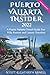 PUERTO VALLARTA INSIDER: A Puerto Vallarta Travel Guide For Villa Renters and Luxury Travelers