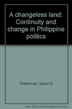 Paperback A changeless land: Continuity and change in Philippine politics Book