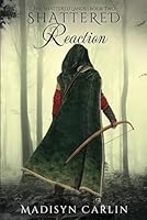 Shattered Reaction (The Shattered Lands) 1957847107 Book Cover