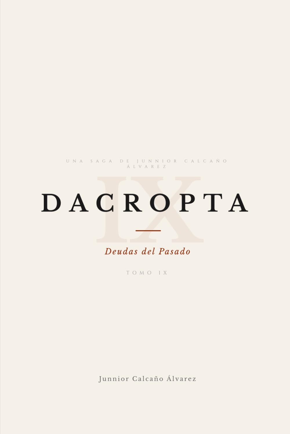 DACROPTA: Las Deudas del Pasado (TOMO IX) (DACROPTA: La Luz que Oscurece)