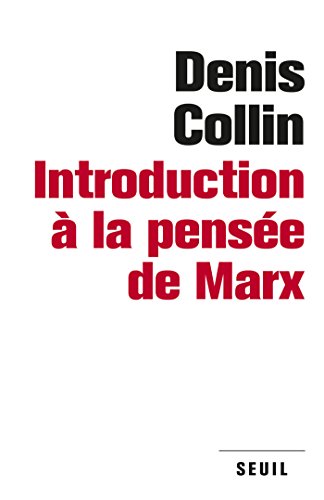 Télécharger Introduction à la pensée de Marx (Sciences humaines (H.C.)) PDF