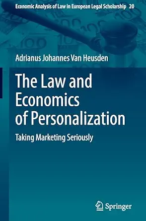 The Law and Economics of Personalization: Taking Marketing Seriously-Wow! eBook