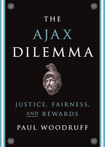 The Ajax Dilemma: Justice, Fairness, And Rewards