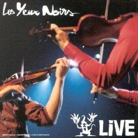 Live [Audio CD] Yeux Noirs