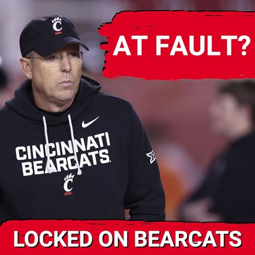 Cincinnati Bearcats BLAME GAME: Scott Satterfield, Brendan Sorsby in Crosshairs