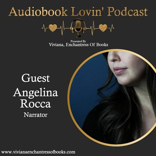 Audiobook Lovin' Podcast - S4 Ep 33 - Narrator Angelina Rocca Podcast Por  arte de portada