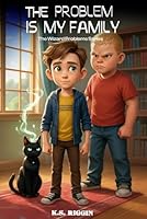The Problem is My Family: Book 1: The Wizard Problem Series 1969021357 Book Cover