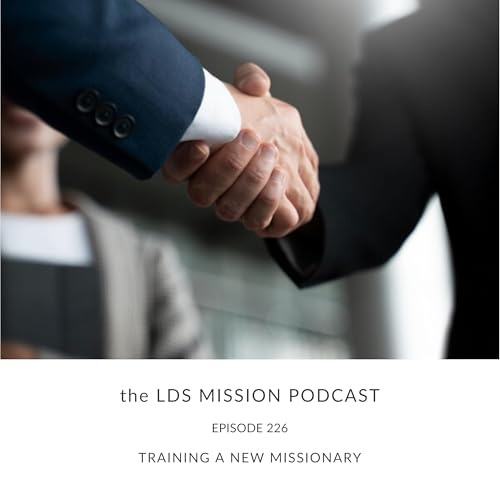 226. Training a New Missionary Podcast Por  arte de portada